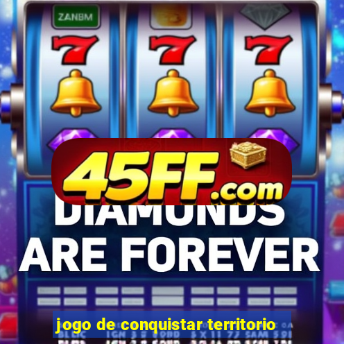 jogo de conquistar territorio